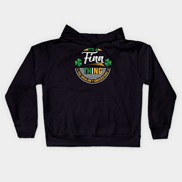 It's A Finn Thing You Wouldn't Understand Kids Hoodie by Cave Store